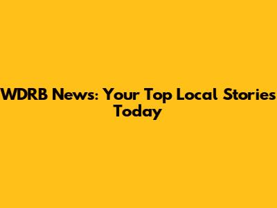 WDRB News: Your Top Local Stories Today