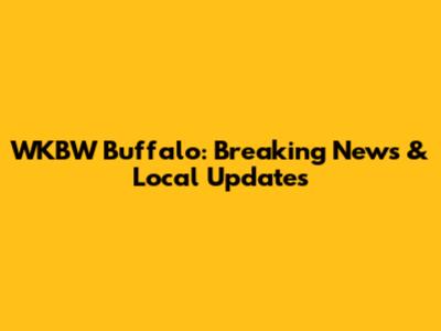 WKBW Buffalo: Breaking News & Local Updates