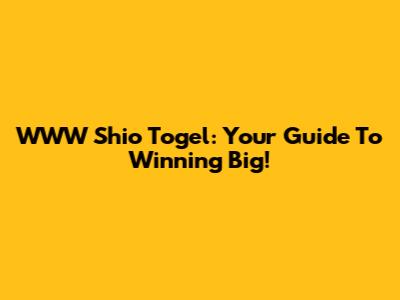 WWW Shio Togel: Your Guide To Winning Big!