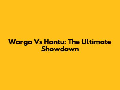Warga Vs Hantu: The Ultimate Showdown