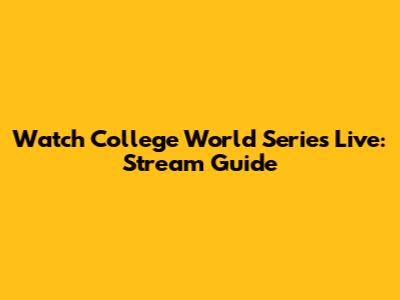 Watch College World Series Live: Stream Guide