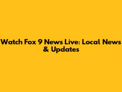 Watch Fox 9 News Live: Local News & Updates