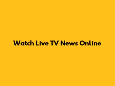 Watch Live TV News Online