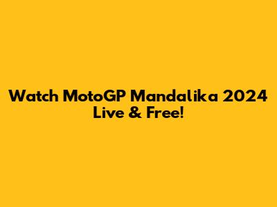 Watch MotoGP Mandalika 2024 Live & Free!