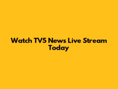 Watch TV5 News Live Stream Today